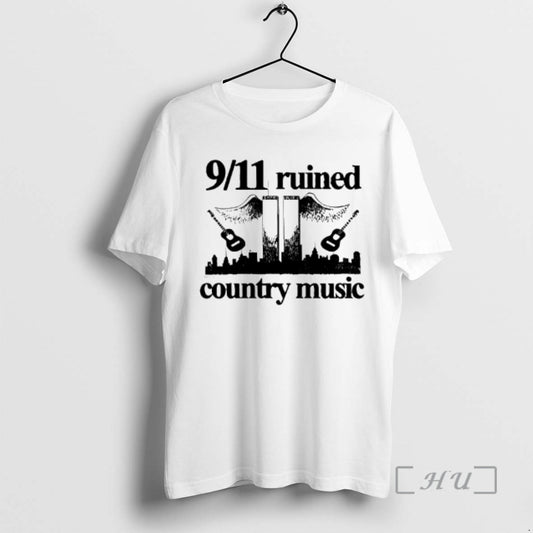 Officials 9 11 Ruined Country Music T-Shirts, Hoodie, Sweatshirt | AU18TeeNovaLab.com