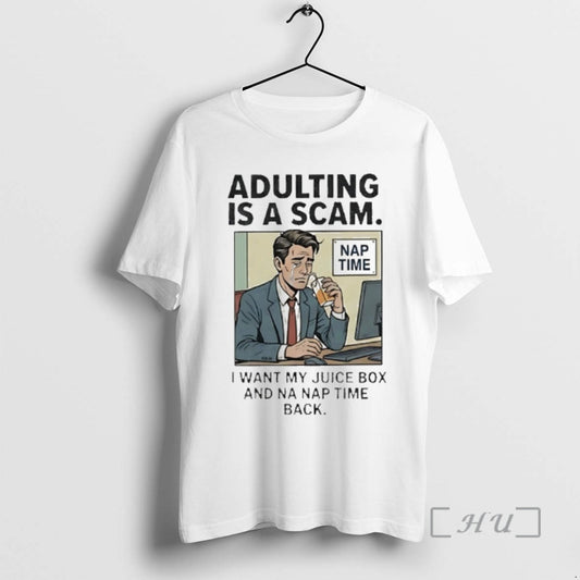 Officials Adulting Is A Scam I Want My Juice Box And Na Nap Time Back T-Shirts, Hoodie, Sweatshirt | AU18TeeNovaLab.com