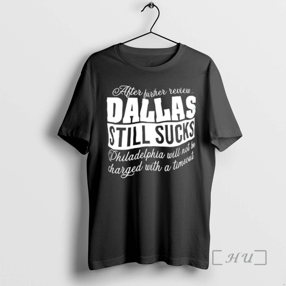 Officials After Further Review Dallas Still Sucks Philadelphia Will Not Be Charged With A Timeout T-Shirts, Hoodie,...