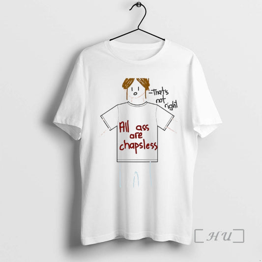 Officials All Ass Are Chapsless Thats Not Right T-Shirts, Hoodie, Sweatshirt | AU18TeeNovaLab.com