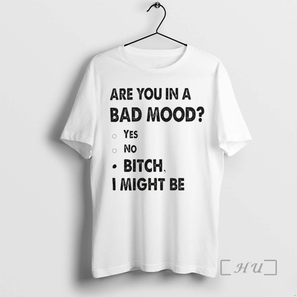 Officials Are You In A Bad Mood Yes No Bitch I Might Be Premium T-Shirts, Hoodie, Sweatshirt | AU18TeeNovaLab.com