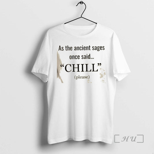 Officials As The Ancient Sages Once Said Chill Please