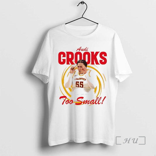 Officials Audi Crooks Iowa State Womens Basketball Too Small T-Shirts, Hoodie, Sweatshirt | AU18TeeNovaLab.com