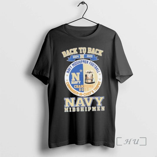 Officials Back To Back 2024 2025 Navy Midshipmen Football Commander In Chiefs Trophy Premium T-Shirts, Hoodie, Sweatshirt