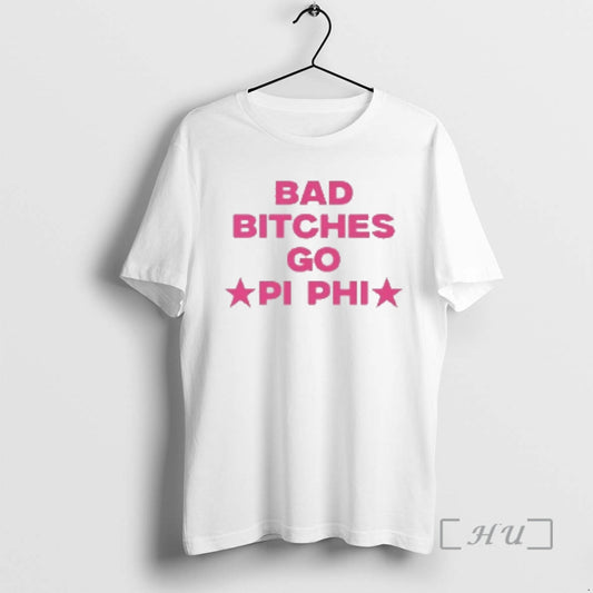 Bad Bitches Go Pi Phi