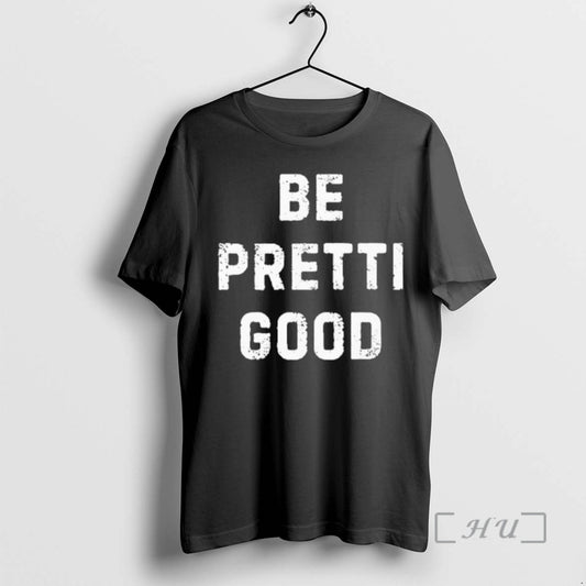Be Pretti Good Minnesota Anti Ice