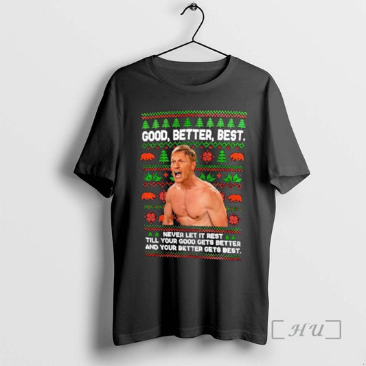 Officials Ben Johnson Good Better Best Christmas Let It Rest Till Your Good Gets Better T-Shirts, Hoodie, Sweatshirt