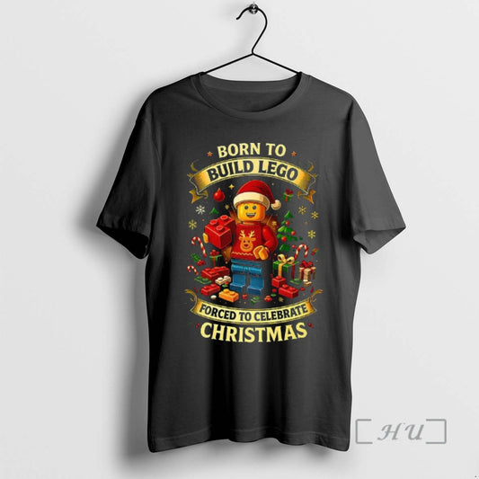 Officials Born To Build Lego Forced To Celebrate Christmas T-Shirts, Hoodie, Sweatshirt | AU18TeeNovaLab.com