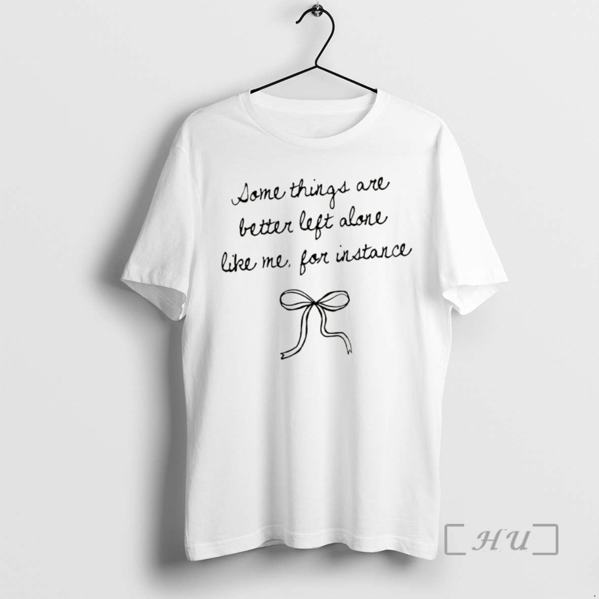 Officials Bow Some Things Are Better Left Alone Like Me For Instance Premium T Shirts Hoodie, Sweatshirt | AU18TeeNovaLab.com