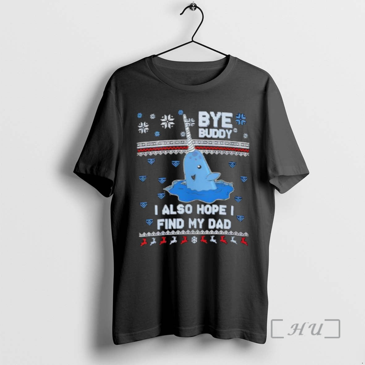 Officials Bye Buddy I Also Hope I Find My Dad Christmas Premium T Shirts Sweater Hoodie, Sweatshirt | AU18TeeNovaLab.com