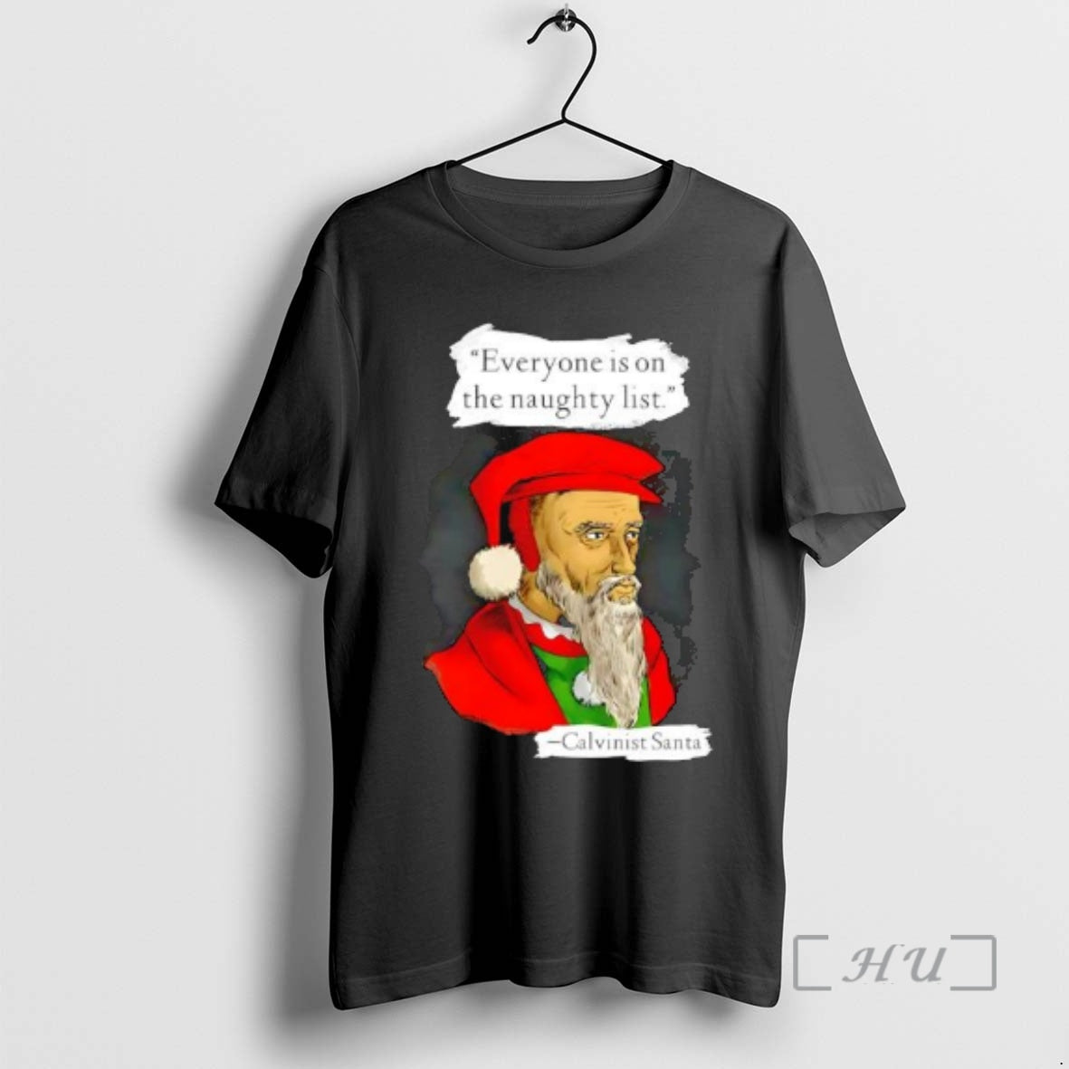 Officials Calvinist Santa Everyone Is On The Naughty List Santa Hat Premium T Shirts Sweater Hoodie, Sweatshirt