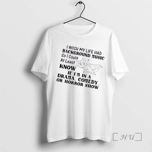 Officials Cat I Wish My Life Had Background Music So I Could At Least Know T-Shirts, Hoodie, Sweatshirt | AU18TeeNovaLab.com