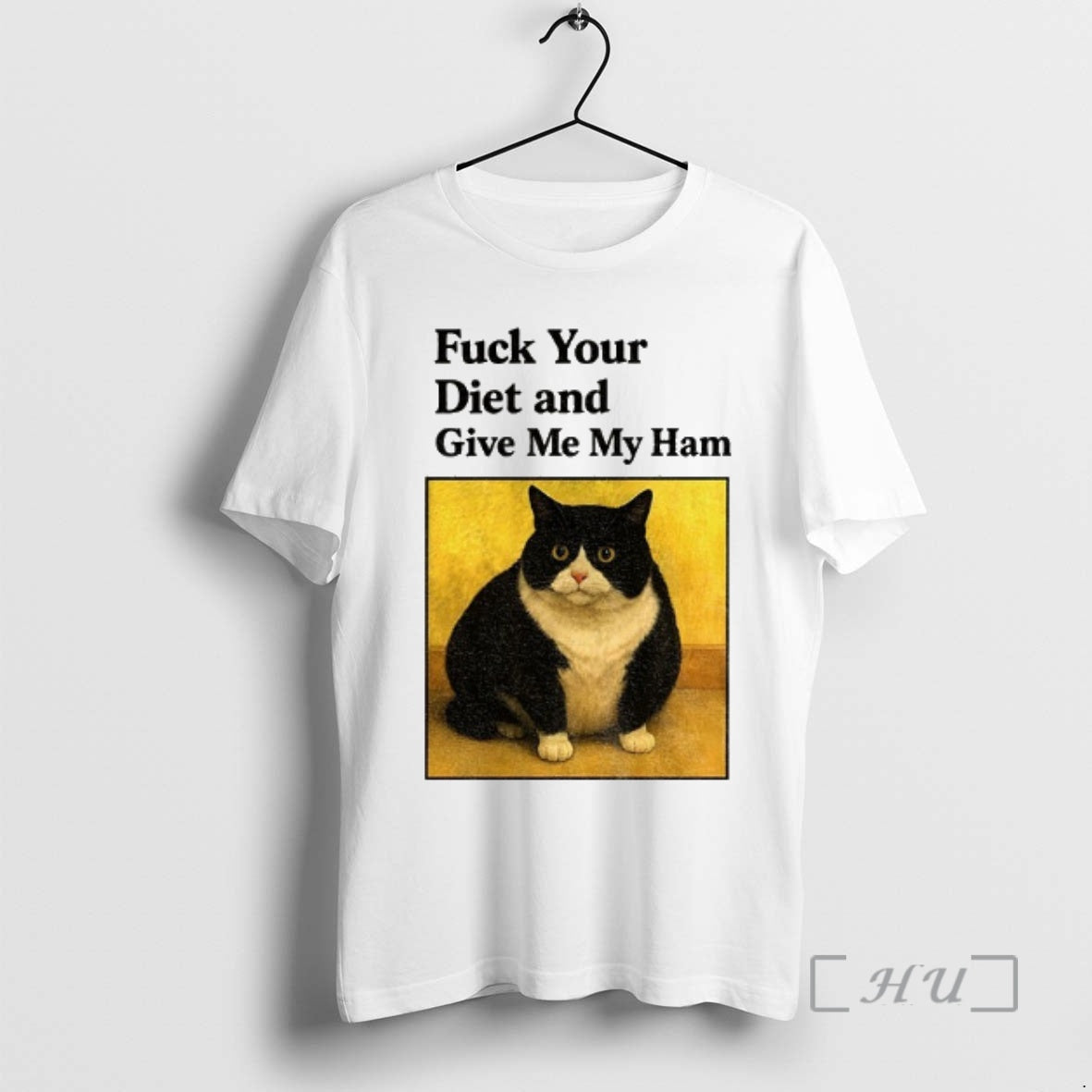 Officials Cat Fat Fuck Your Diet And Give Me My Ham Premium T Shirts Sweater Hoodie, Sweatshirt | AU18TeeNovaLab.com