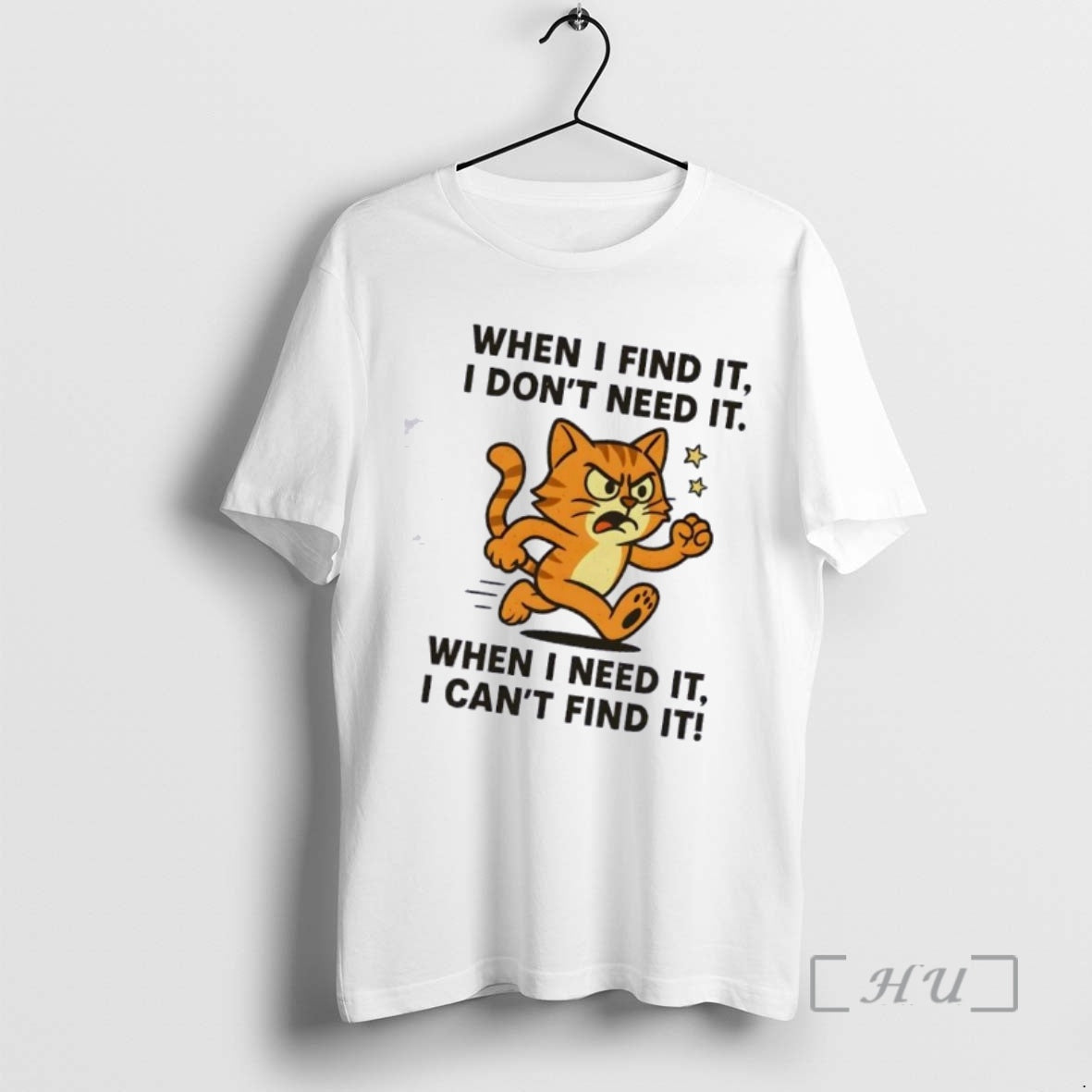 Officials Cat When I Find It I Dont Need It When I Need It T-Shirts, Hoodie, Sweatshirt | AU18TeeNovaLab.com
