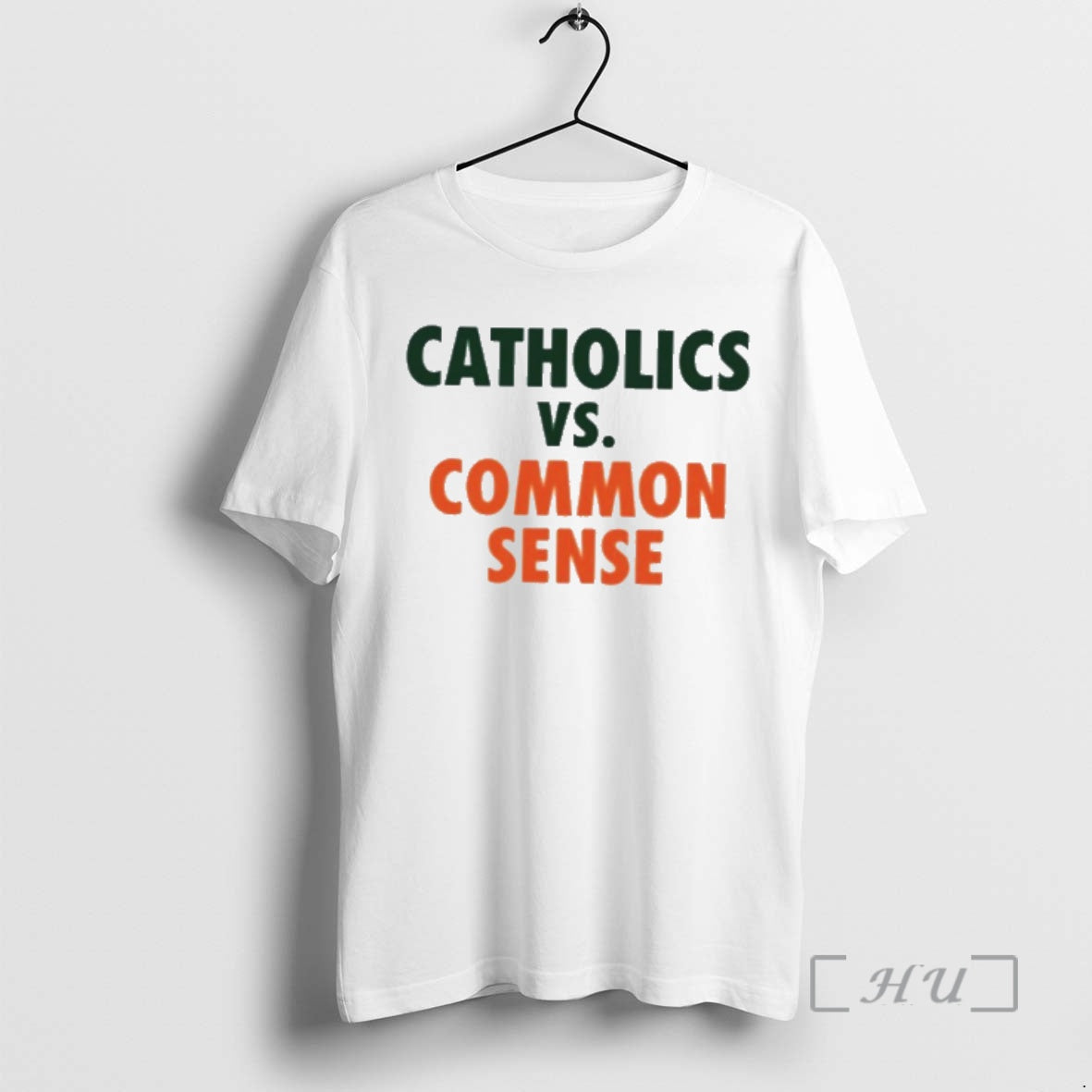 Officials Catholics Vs Common Sense T-Shirts, Hoodie, Sweatshirt | AU18TeeNovaLab.com