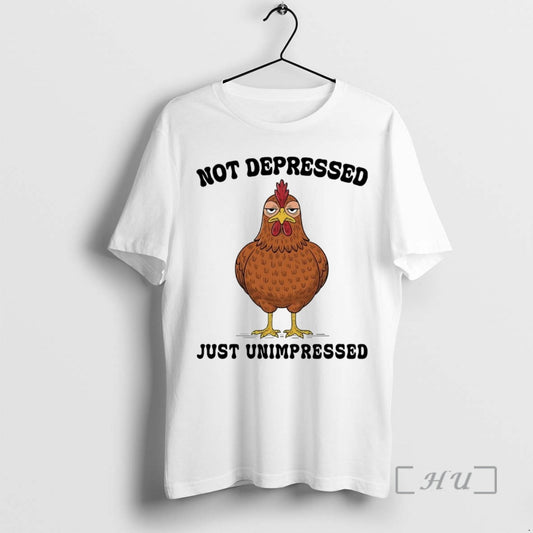 Officials Chicken Not Depressed Just Unimpressed T-Shirts, Hoodie, Sweatshirt | AU18TeeNovaLab.com