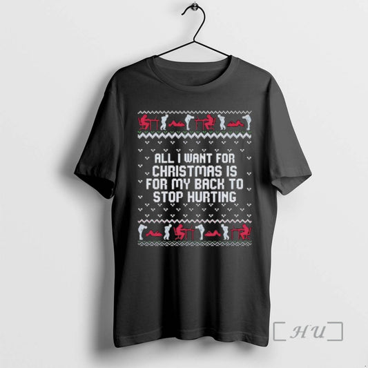 Officials Childhood Memory All I Want For Christmas Is For My Back To Stop Hurting T-Shirts, Hoodie, Sweatshirt