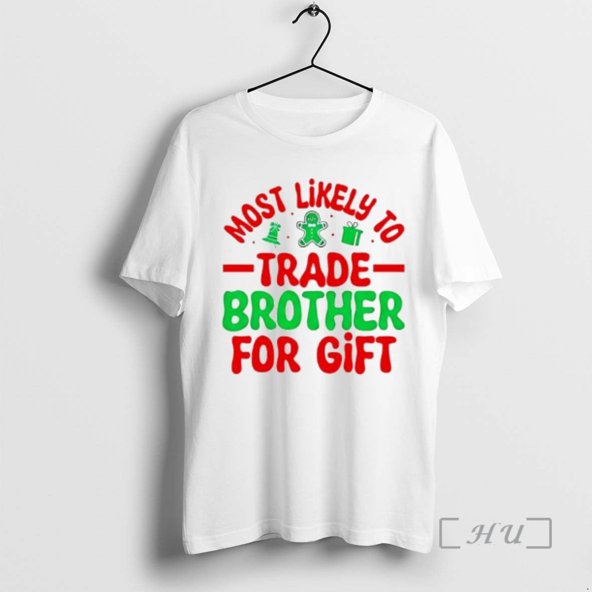 Officials Christmas Graphic Most Likely Trade Brother For Gift T-Shirts, Hoodie, Sweatshirt | AU18TeeNovaLab.com