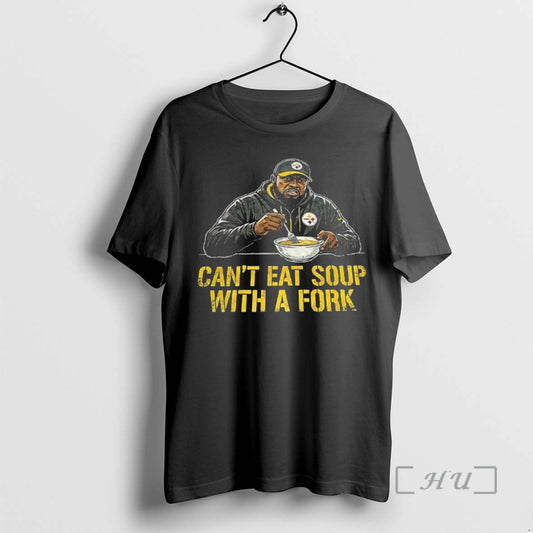 Officials Coach Mike Tomlin Cant Eat Soup With A Fork T-Shirts, Hoodie, Sweatshirt | AU18TeeNovaLab.com