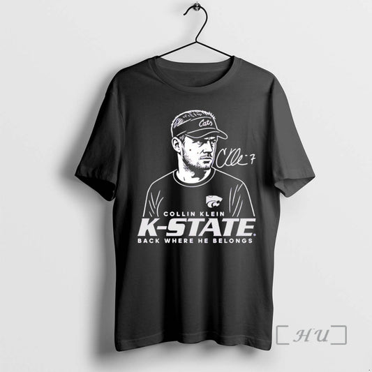 Officials Collin Klein K State Wildcats Back Where He Belongs Signature Premium T Shirts Sweater Hoodie, Sweatshirt