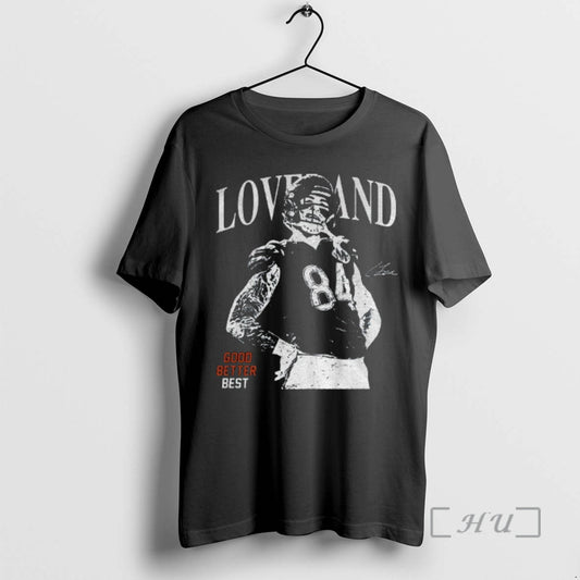 Officials Colston Loveland Football Vintage Chicago Good Better Best Signature T-Shirts, Hoodie, Sweatshirt