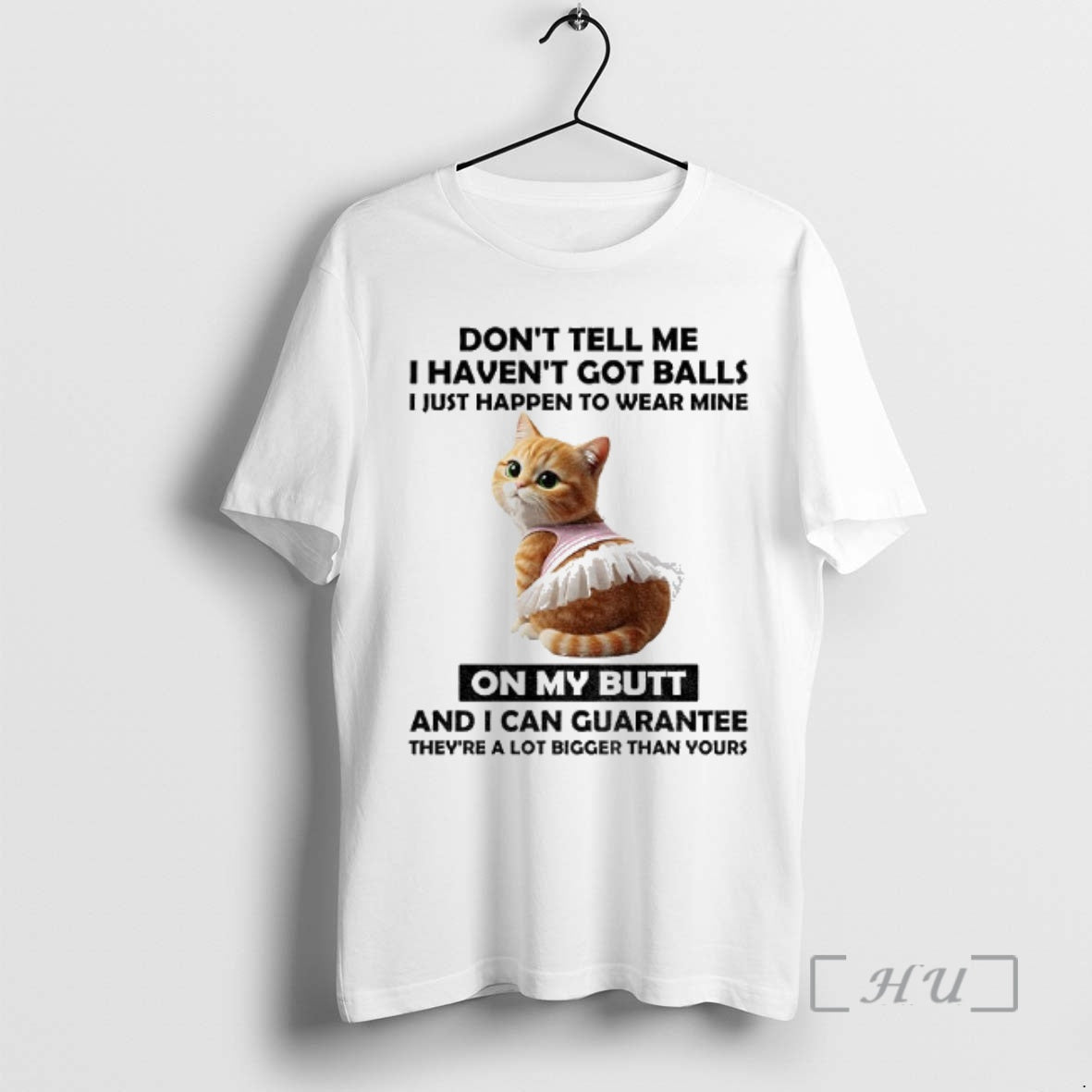 Officials Cute Cat Dont Tell Me I Havent Got Balls I Just Happen To Wear T-Shirts, Hoodie, Sweatshirt | AU18TeeNovaLab.com