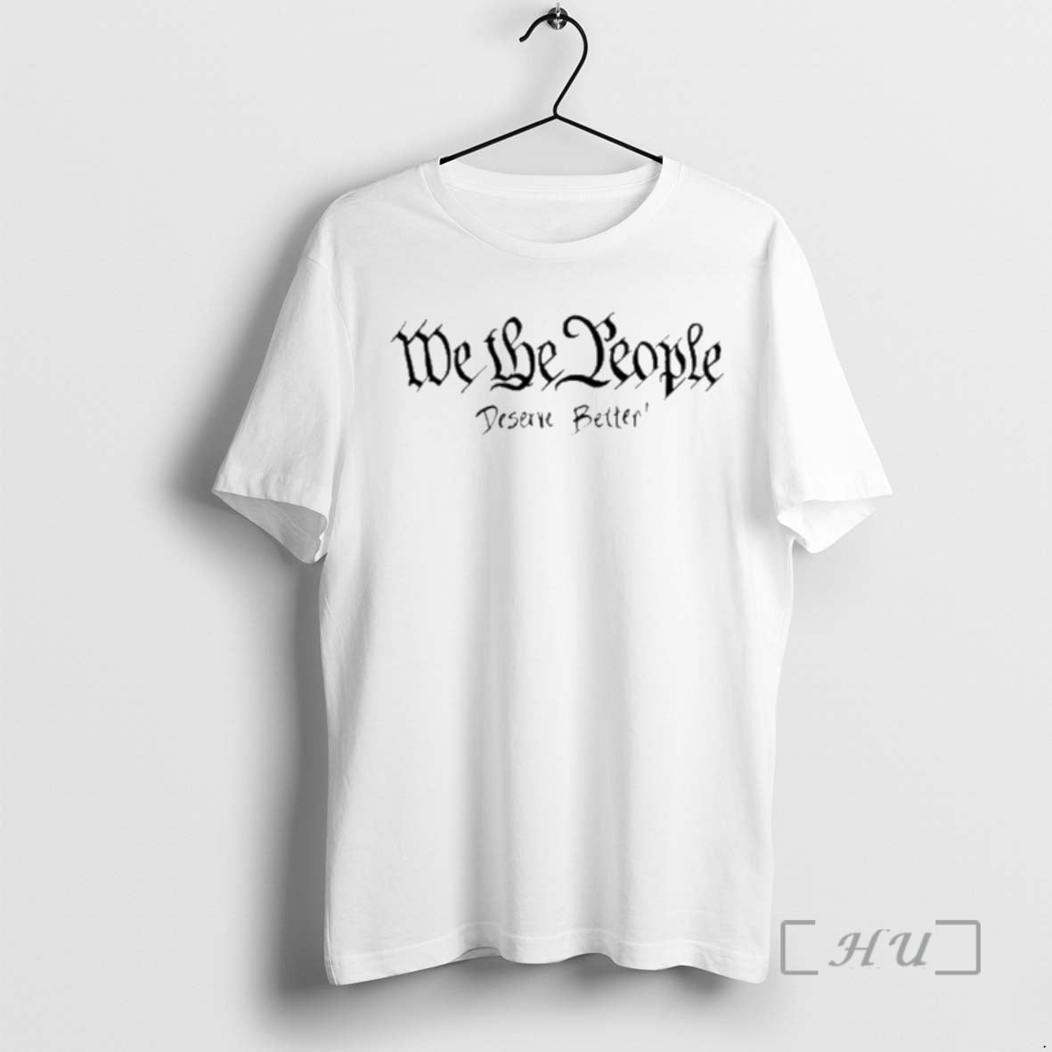 Officials Deserve Better We The People T-Shirts, Hoodie, Sweatshirt | AU18TeeNovaLab.com