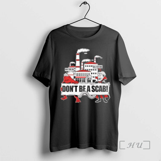 Officials Design Of The Month For July 2022 Dont Be A Scab Premium T Shirts Hoodie, Sweatshirt | AU18TeeNovaLab.com