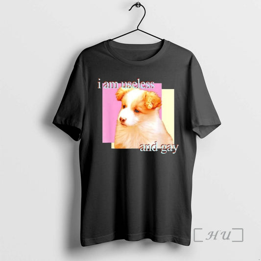 Officials Dog I Am Useless And Gay T-Shirts, Hoodie, Sweatshirt | AU18TeeNovaLab.com