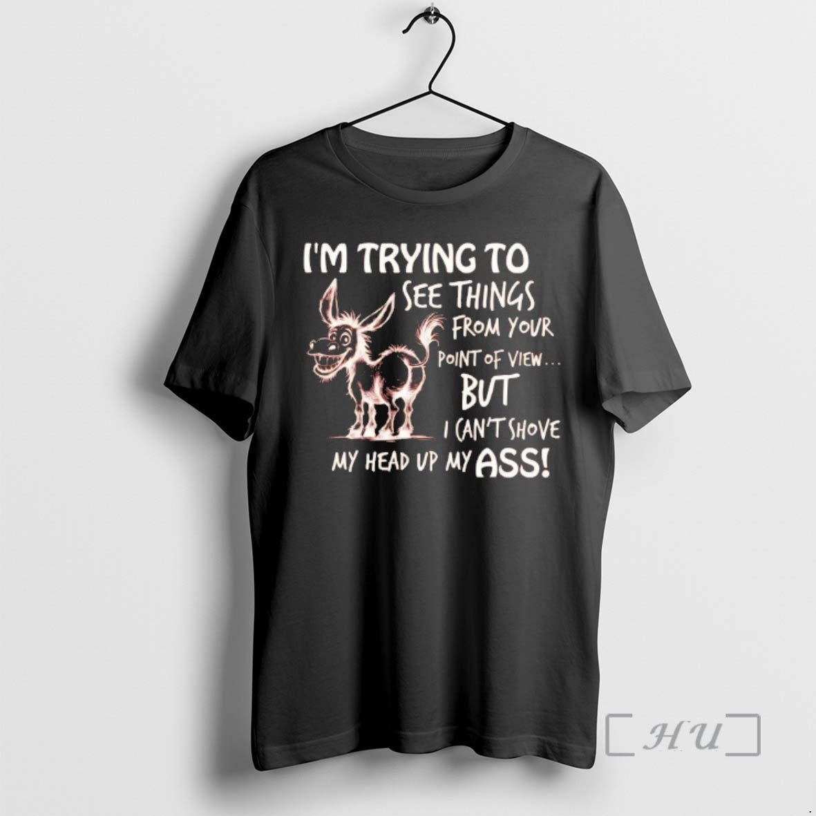 Officials Donkey Im Trying To See Things From Your Point Of View Premium T Shirts Hoodie, Sweatshirt | AU18TeeNovaLab.com
