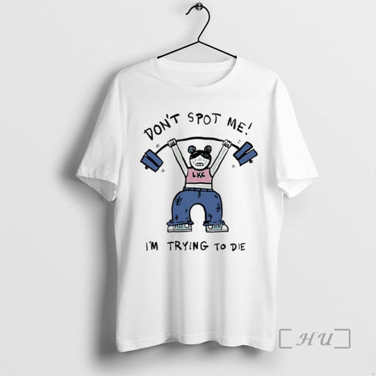 Officials Dont Spot Me Im Trying To Die T-Shirts, Hoodie, Sweatshirt | AU18TeeNovaLab.com