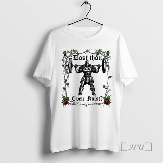 Officials Dost Thou Even Hoist Deadlift Meme T-Shirts, Hoodie, Sweatshirt | AU18TeeNovaLab.com