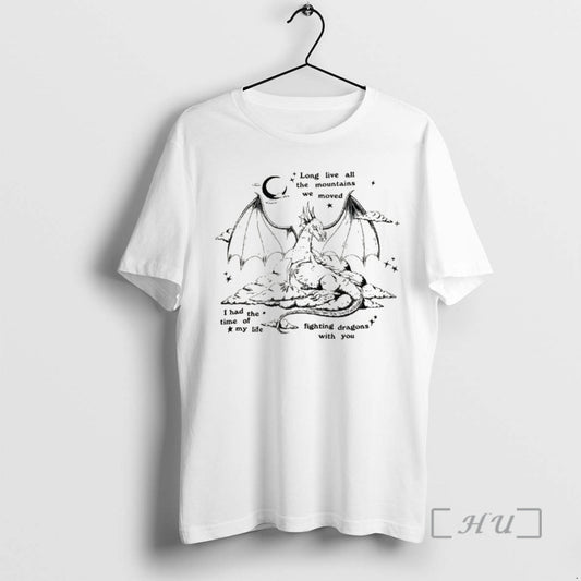 Officials Dragon Long Live All The Mountains We Moved T-Shirts, Hoodie, Sweatshirt | AU18TeeNovaLab.com