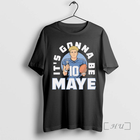 Officials Drake Maye New England Its Gonna Be Maye T-Shirts, Hoodie, Sweatshirt | AU18TeeNovaLab.com