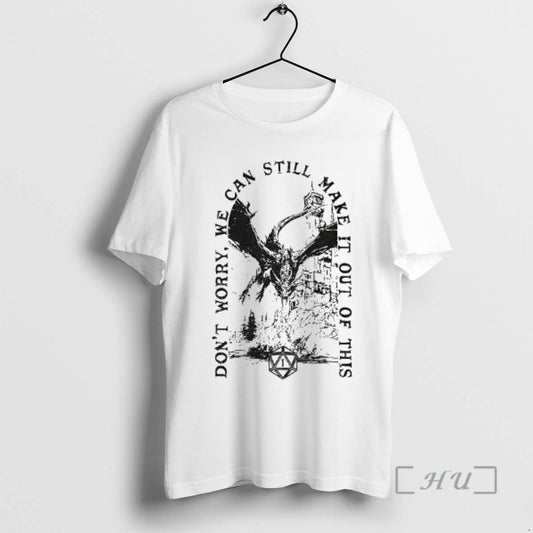 Officials Dungeons And Dragons Dont Worry We Can Still Make It Out Of This Premium T-Shirts, Hoodie, Sweatshirt