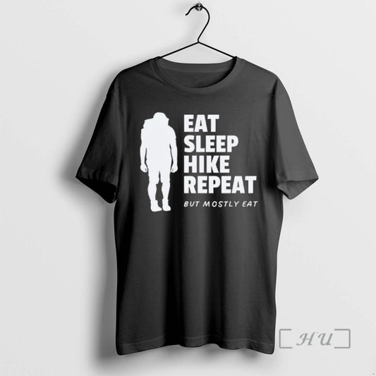 Officials Eat Sleep Hike Repeat But Mostly Eat T-Shirts, Hoodie, Sweatshirt | AU18TeeNovaLab.com