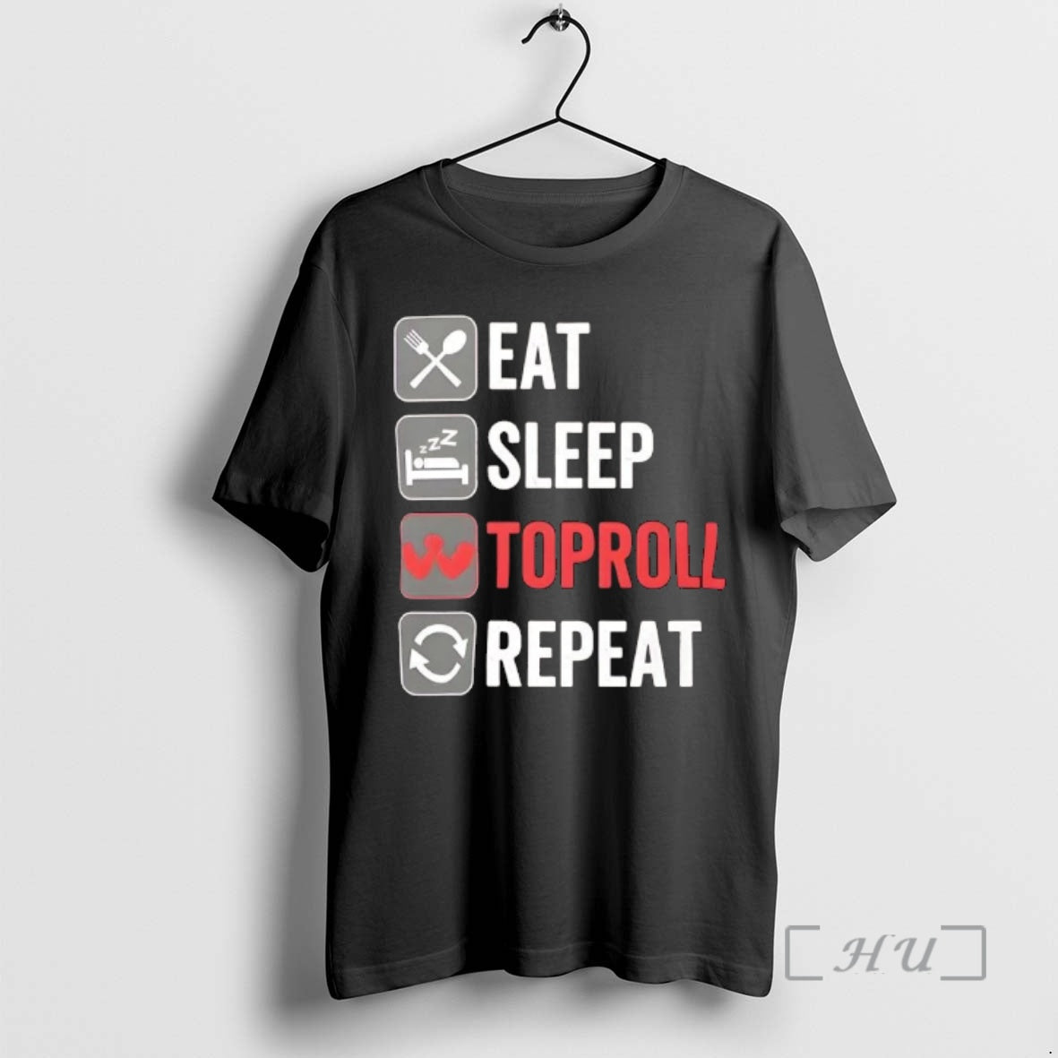 Eat Sleep Toproll Repeat Armwrestling