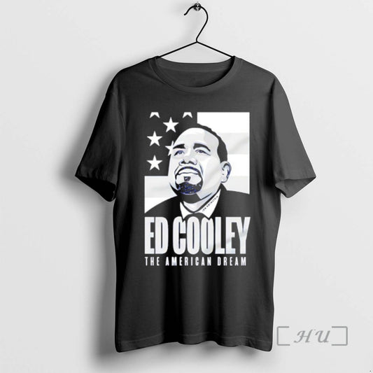 Officials Ed Cooley The American Dream T-Shirts, Hoodie, Sweatshirt | AU18TeeNovaLab.com