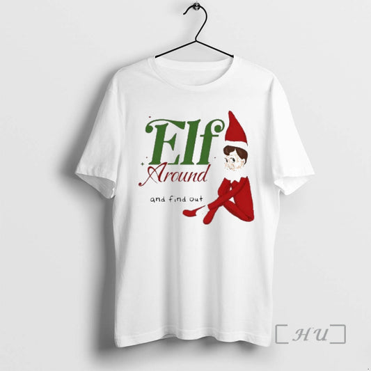 Officials Elf Around And Find Out Christmas T-Shirts, Hoodie, Sweatshirt | AU18TeeNovaLab.com