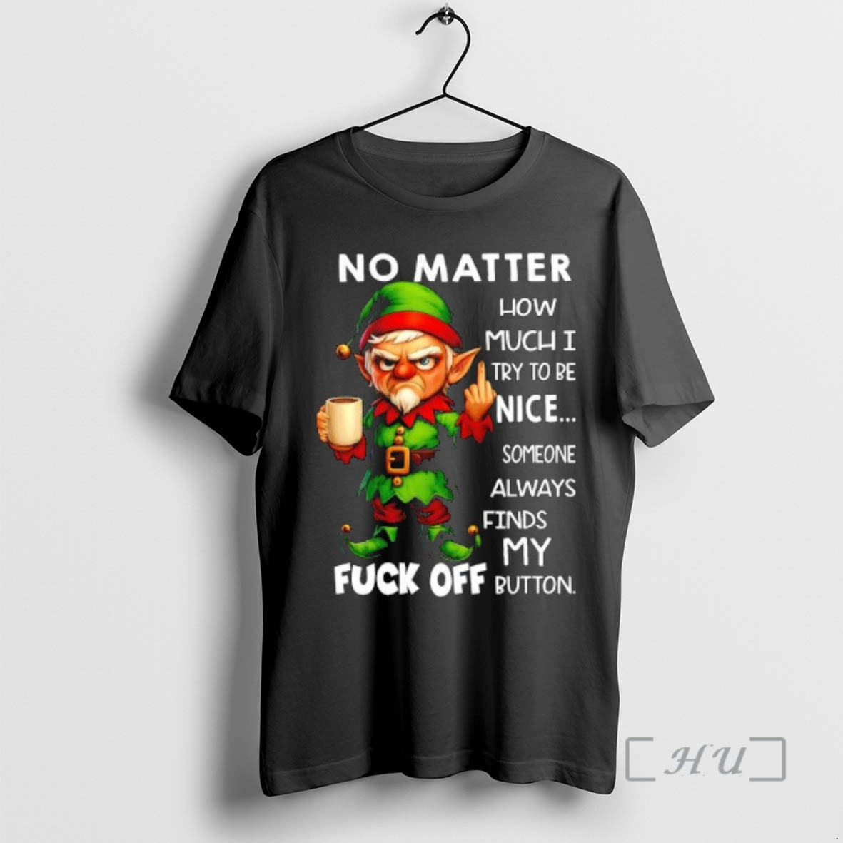 Officials Elf No Matter How Much I Try To Be Nice Someone Always Finds My T-Shirts, Hoodie, Sweatshirt | AU18TeeNovaLab.com