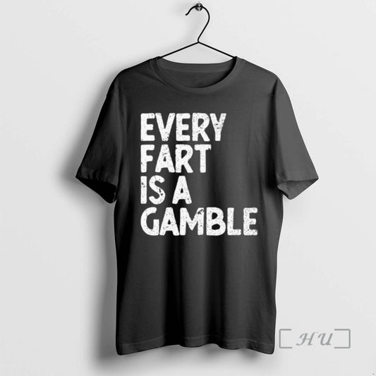 Officials Every Fart Is A Gamble Funny T-Shirts, Hoodie, Sweatshirt | AU18TeeNovaLab.com