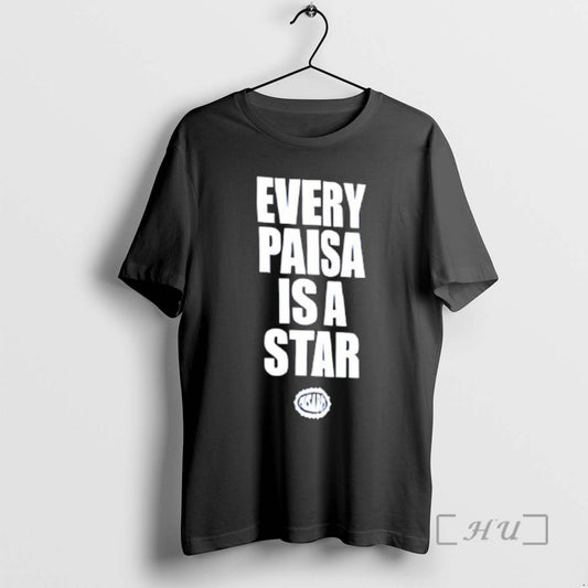 Officials Every Paisa Is A Star Graphic T-Shirts, Hoodie, Sweatshirt | AU18TeeNovaLab.com
