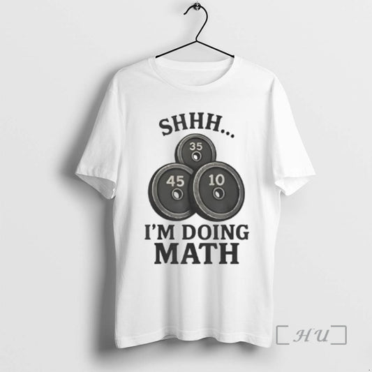 Officials Fitness Gym Bodybuilding Workout Funny 2026 Im Doing Math T-Shirts, Hoodie, Sweatshirt | AU18TeeNovaLab.com