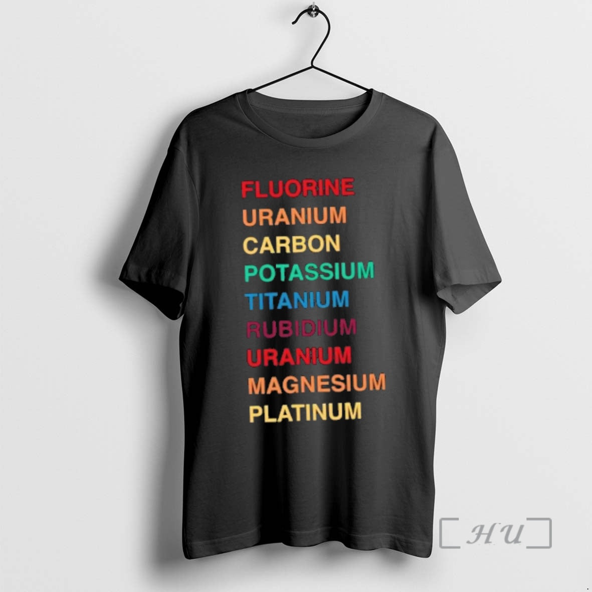 Officials Fluorine Uranium Carbon Potassium Titanium Uranium Magnesium Platinum Text Colors Premium T Shirts Sweater...