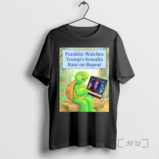 Officials Franklin Watches Trumps Somalia Rant On Repeat T-Shirts, Hoodie, Sweatshirt | AU18TeeNovaLab.com