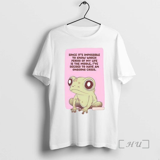 Officials Frog Since Its Impossible To Know Which Period Of My Life Is The Middle