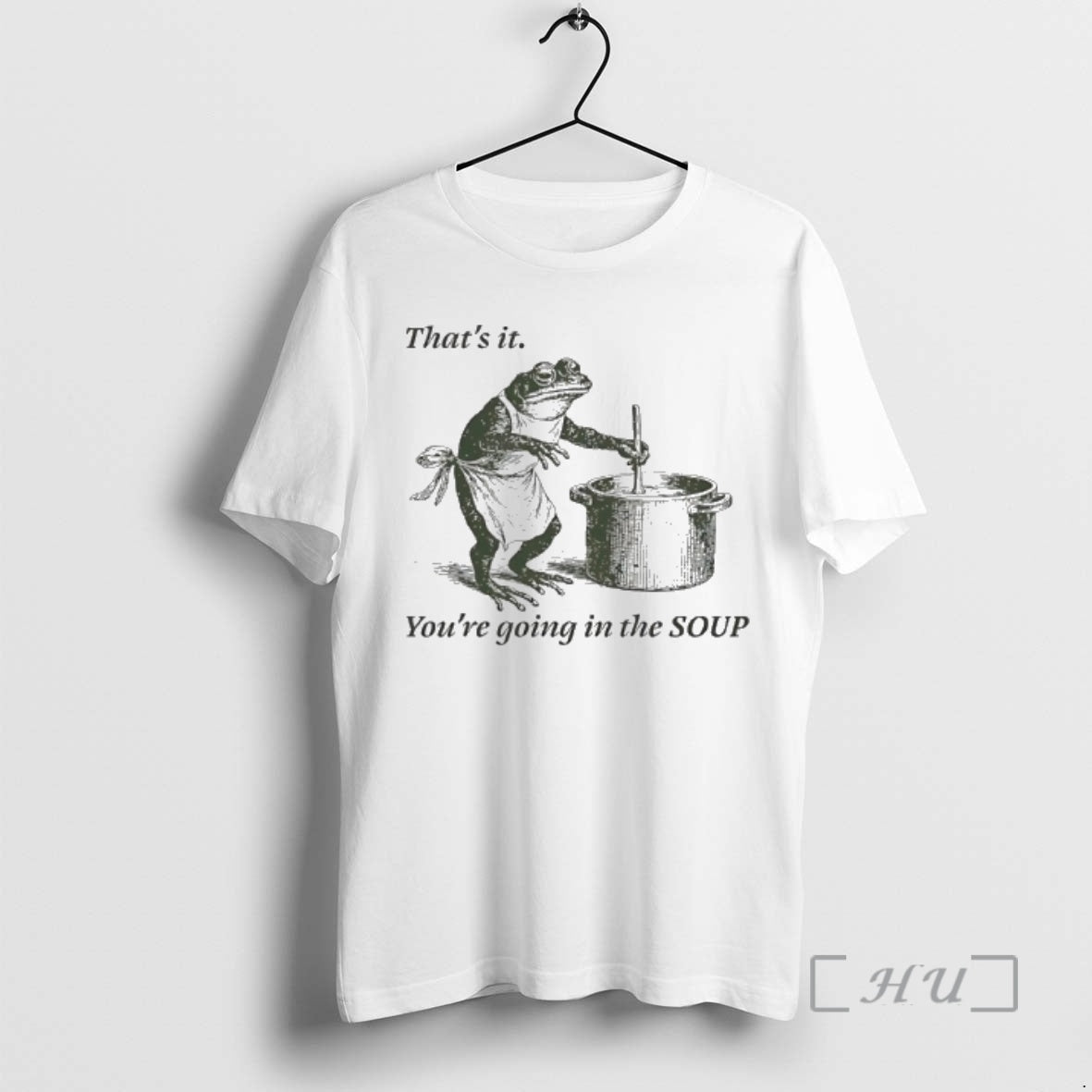 Officials Frog Thats It Youre Going In The Soup Meme T-Shirts, Hoodie, Sweatshirt | AU18TeeNovaLab.com