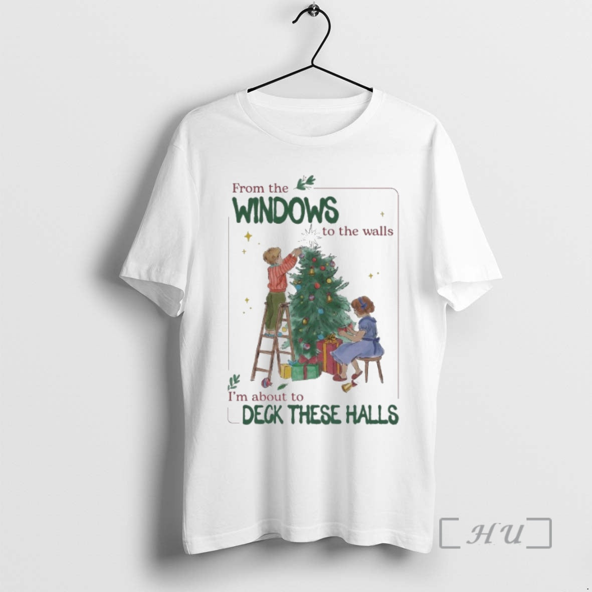 Officials From The Windows To The Walls Im About To Deck These Halls Tree Kids T-Shirts, Hoodie, Sweatshirt