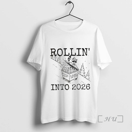 Officials Funny Raccoon Feral Girl Rollin Into 2026 Snarky New Year Premium T Shirts Sweater Hoodie, Sweatshirt