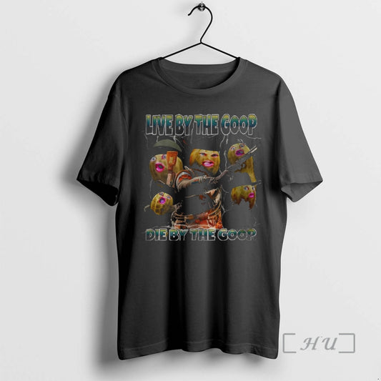 Officials Funny The Burnt Peanut Goop Die By The Goop T-Shirts, Hoodie, Sweatshirt | AU18TeeNovaLab.com